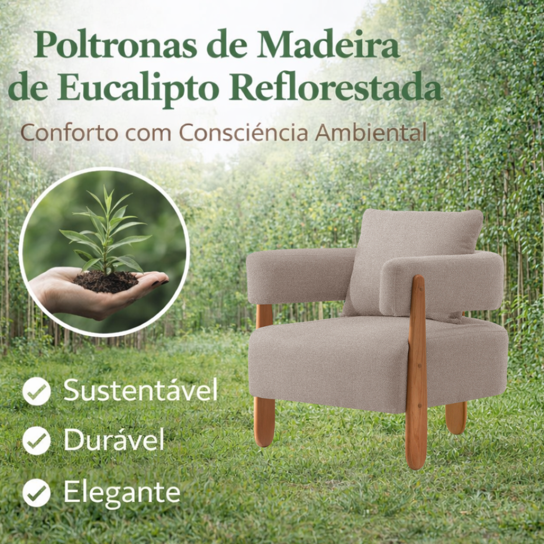 Poltronas de Madeira de Eucalipto Reflorestada: Conforto com Consciência Ambiental